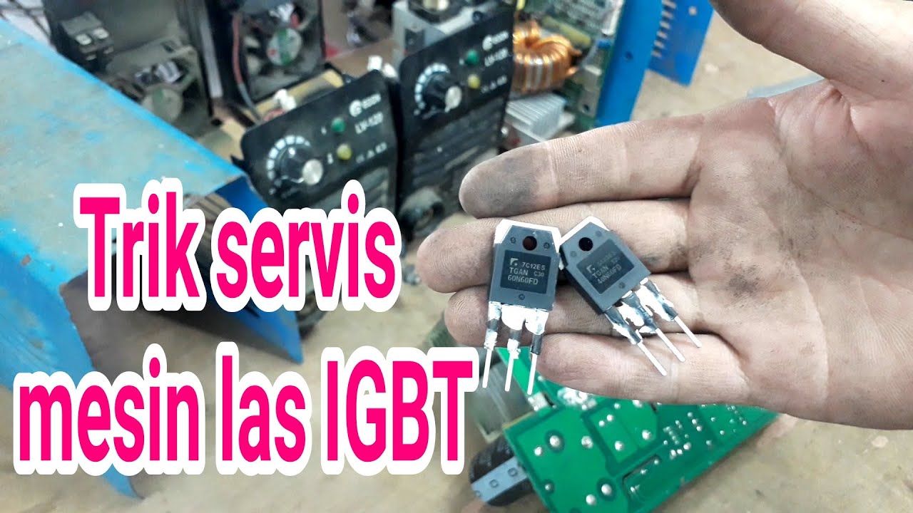 Cara ganti IGBT pada mesin las - EDON LV120