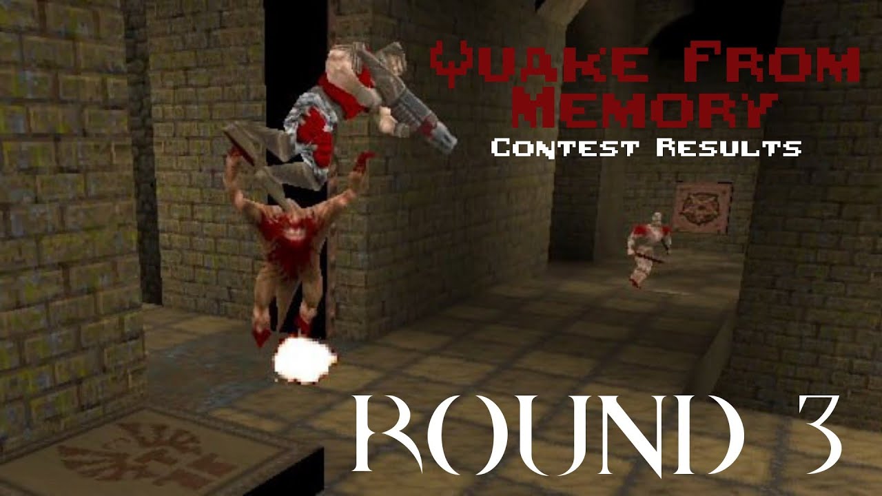 Quake From Memory Contest Results: Round 3