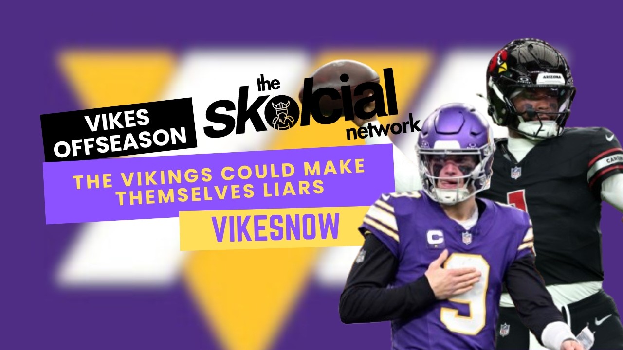 The Vikings Need To Sign Kyler Murray To Stick To Their Own Words - THE SKOLCIAL NETWORK