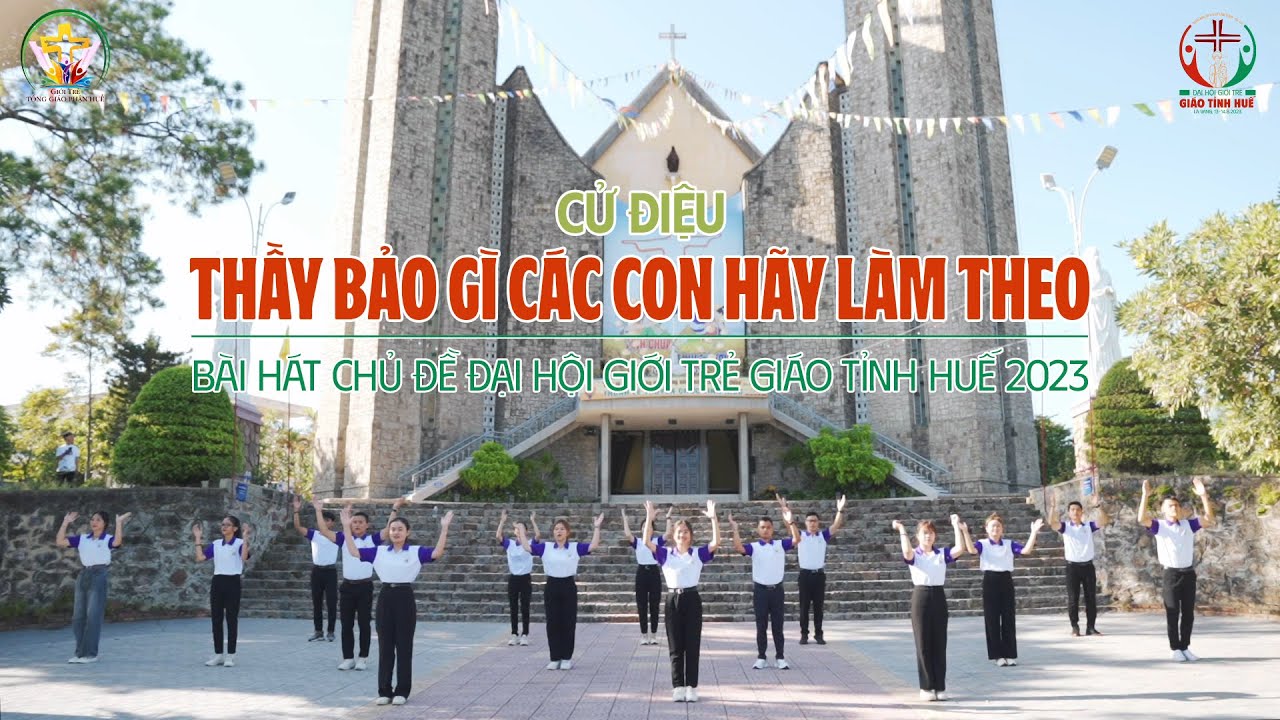 Cử điệu: THẦY BẢO GÌ CÁC CON HÃY LÀM THEO