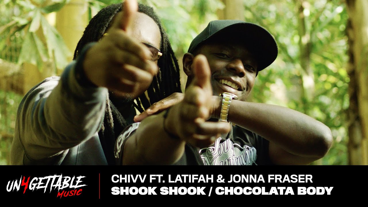 Chivv - Shook Shook ft. Latifah / Chocolata Body ft. Jonna Fraser