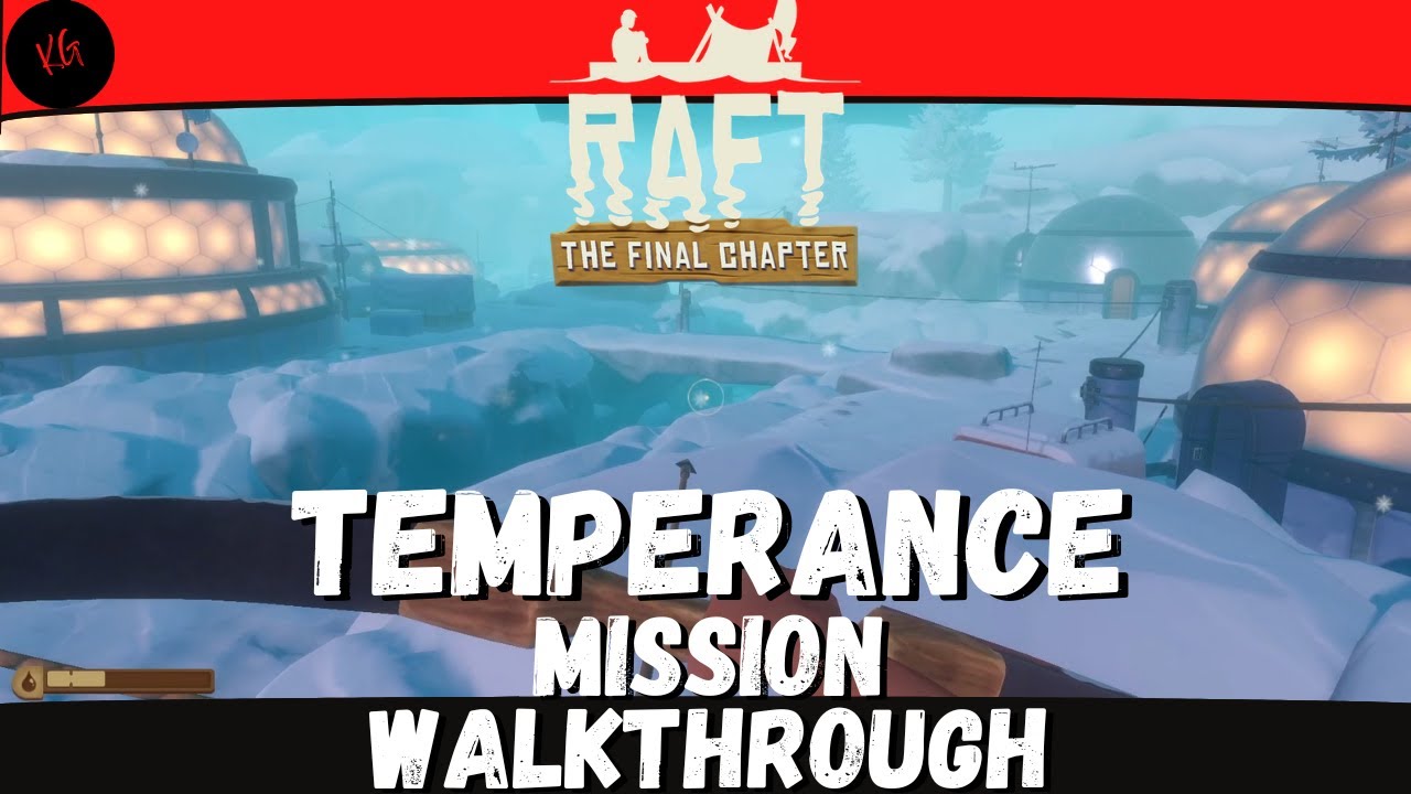 Raft - Quick Walkthrough the Temperance Mission
