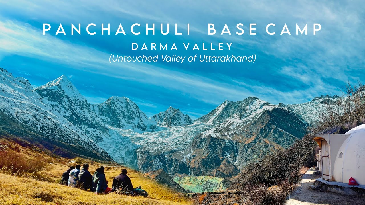 Darma Valley : The 5 Peaks of Legend | Panchachuli Base Camp Expedition