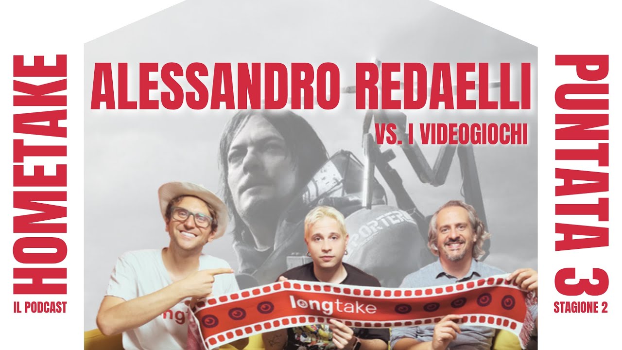HomeTake 2X03 - ALESSANDRO REDAELLI vs. I VIDEOGIOCHI