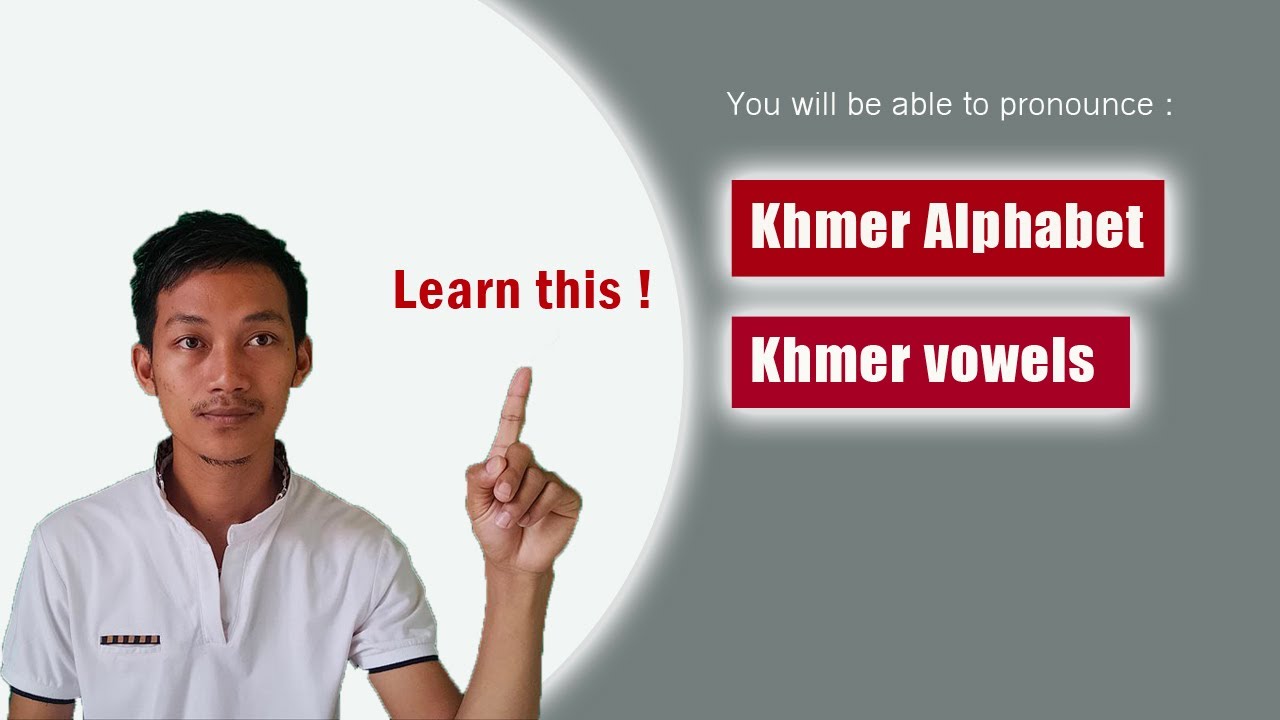 Learn Khmer alphabet, Vowels and the way to pronounce consonants with vowels
