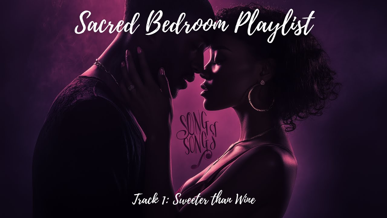 Sacred Bedroom Playlist: Sweeter Than Wine