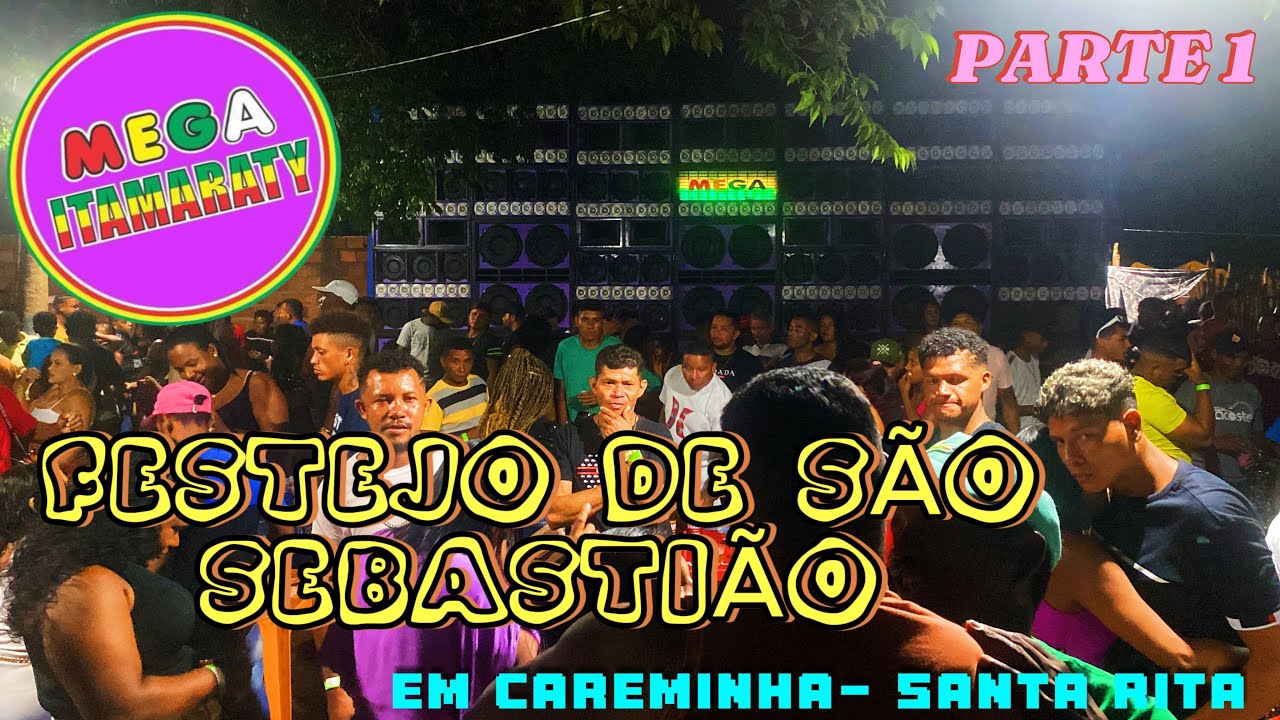 MEGA ITAMARATY NO TRADICIONAL FESTEJO DE SÃO SEBASTIÃO NO POVOADO CAREMINHA SANTA RITA. PARTE 1