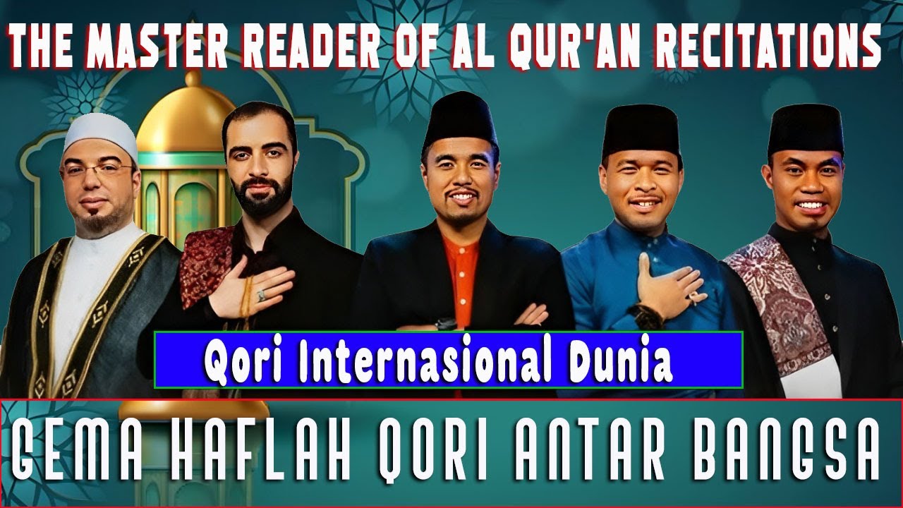 SUARA SPEKTAKULER PARA QORI  INTERNASIONAL TERBAIK 2025 | MALAYSIA, IRAN, INDONESIA, SYIRIA