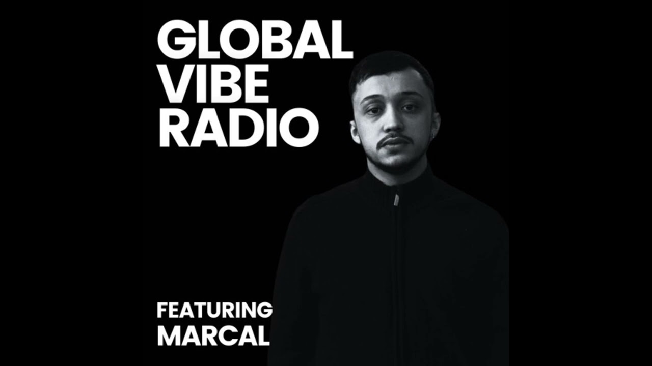 Marcal - Global Vibe Radio 2024