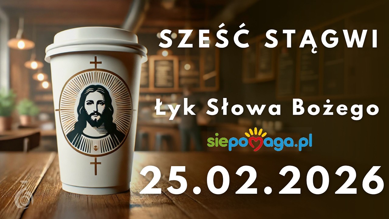 Łyk Słowa Bożego na 25.02.2026 Słowo Boże na Dziś #454