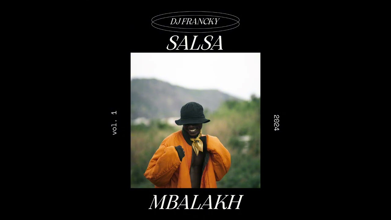 SALSA MBALAKH VOL 1 [ MIX BEST OF ] By DEEJAY FRANCKY