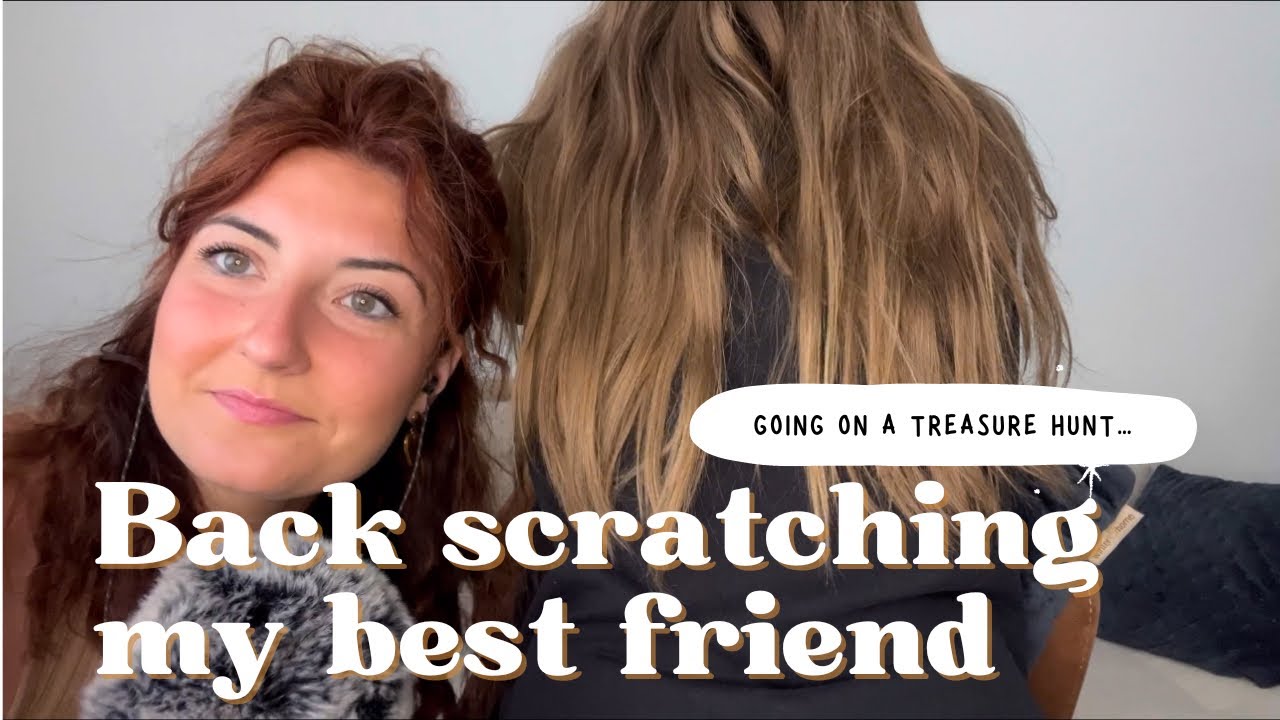 ASMR Back Scratching &bull; Going On A Treasure Hunt &bull; Crack An Egg &bull; Hair Brushing 🙋🏼&zwj;♀️Real Person ASMR