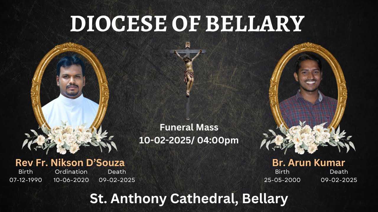 Funeral Mass/ Fr. Nikson & Br. Arun Kumar / Bellary Diocese On 10-02-25 /4:00pm St Anthony Cathedral