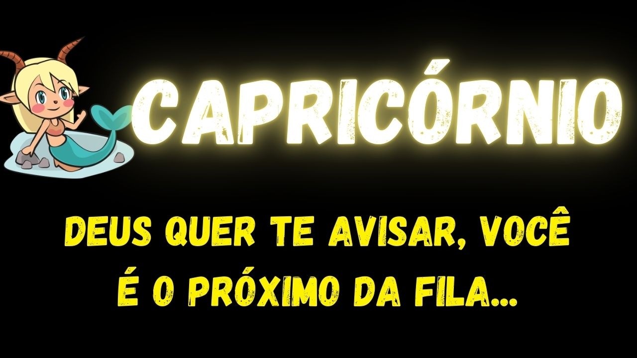 ♑️CAPRICÓRNIO🥹DEUS QUER TE AVISAR, VOCÊ É O PRÓXIMO DA FILA...