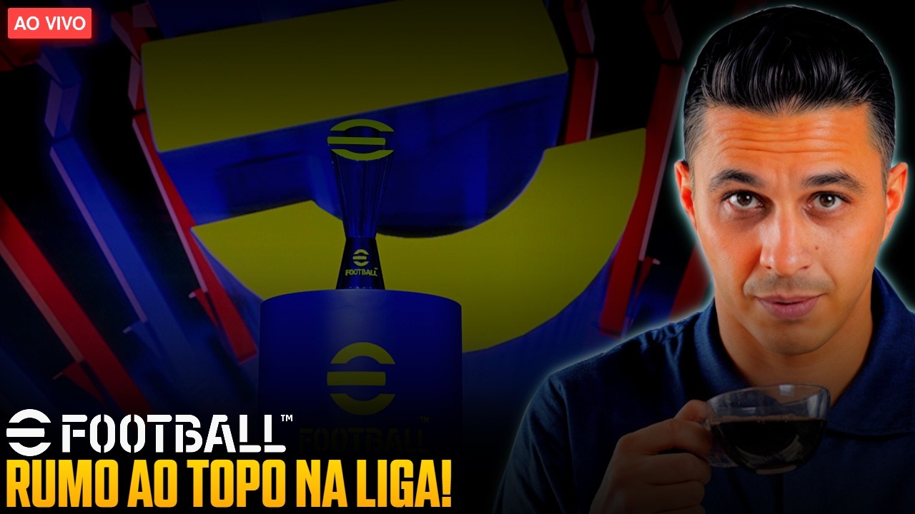 🔴 AO VIVO - EFOOTBALL LEAGUE 🚀 ESCALANDO DIVISÕES | EFOOTBALL 2026