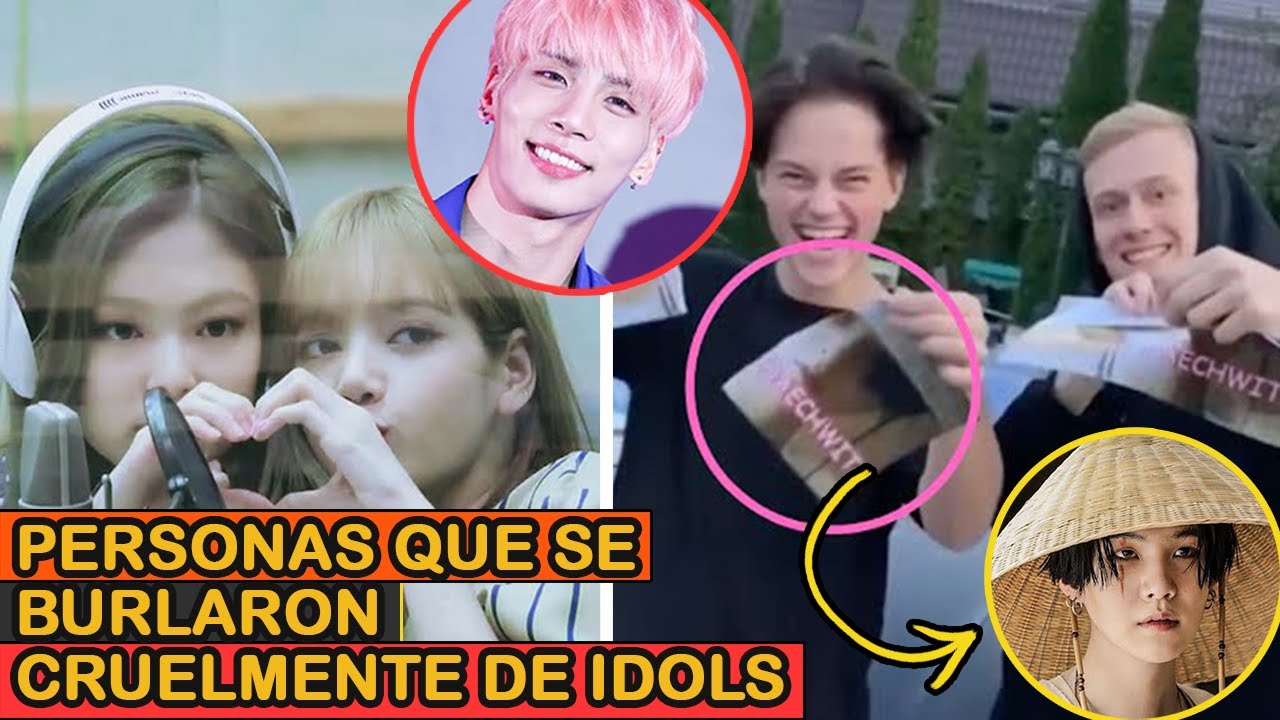 PERSONAS QUE SE BURLARON DE IDOLS