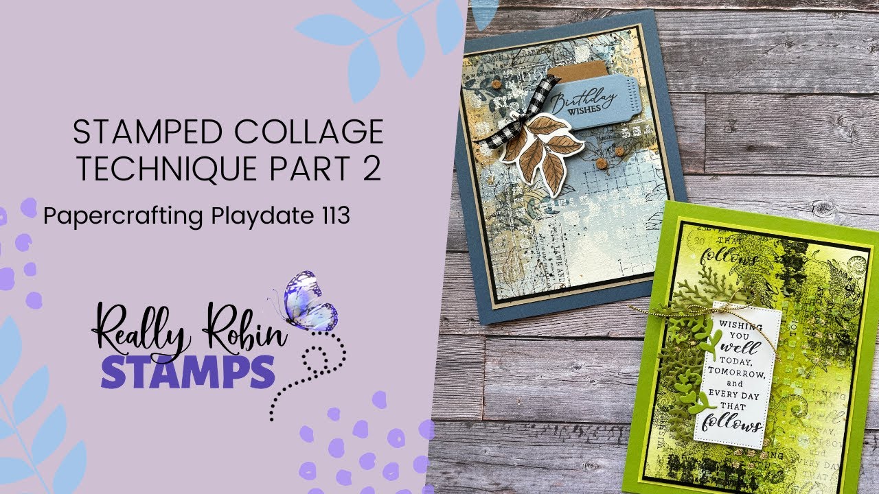 Stamped Collage Technique Part 2 | Papercrafting Playdate 113