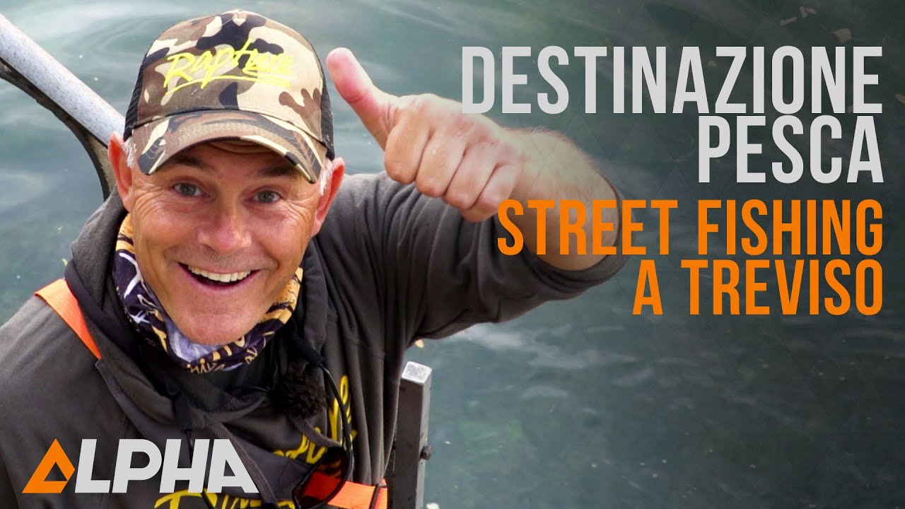 Destinazione Pesca - Street Fishing a Treviso