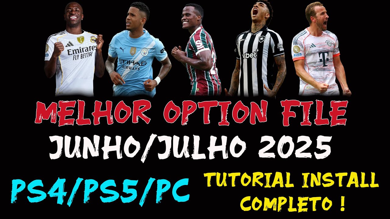 PES 2021 - OPTION FILE MÊS JUNHO/JULHO 2025 COMPLETO GRATUÍTO - PS4/PS5/PC + TUTORIAL INSTALAÇÃO !