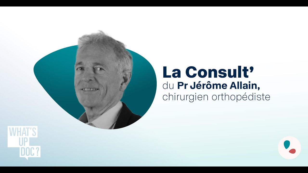 [What's Up Doc] La Consult' du Professeur Jérôme Allain