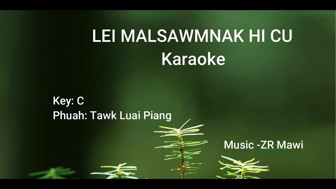 Lei malsawmnak hi cu Karaoke
