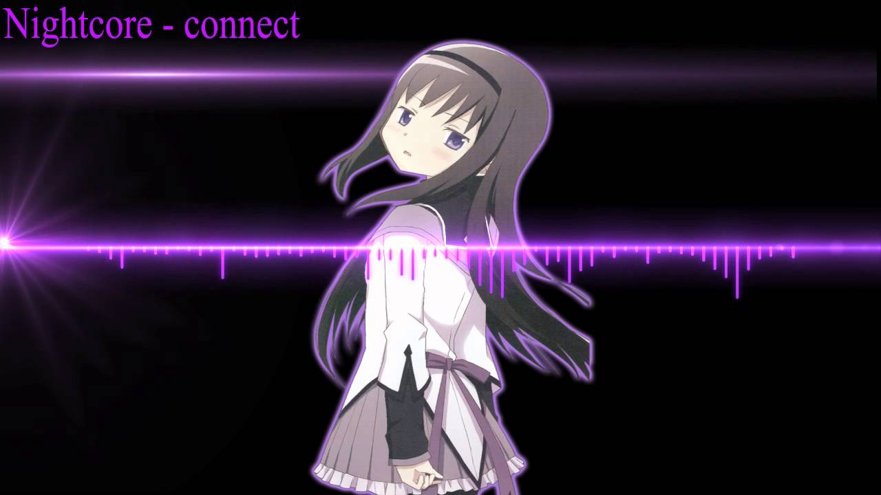 Nightcore - connect  //puella magi madoka magica OP