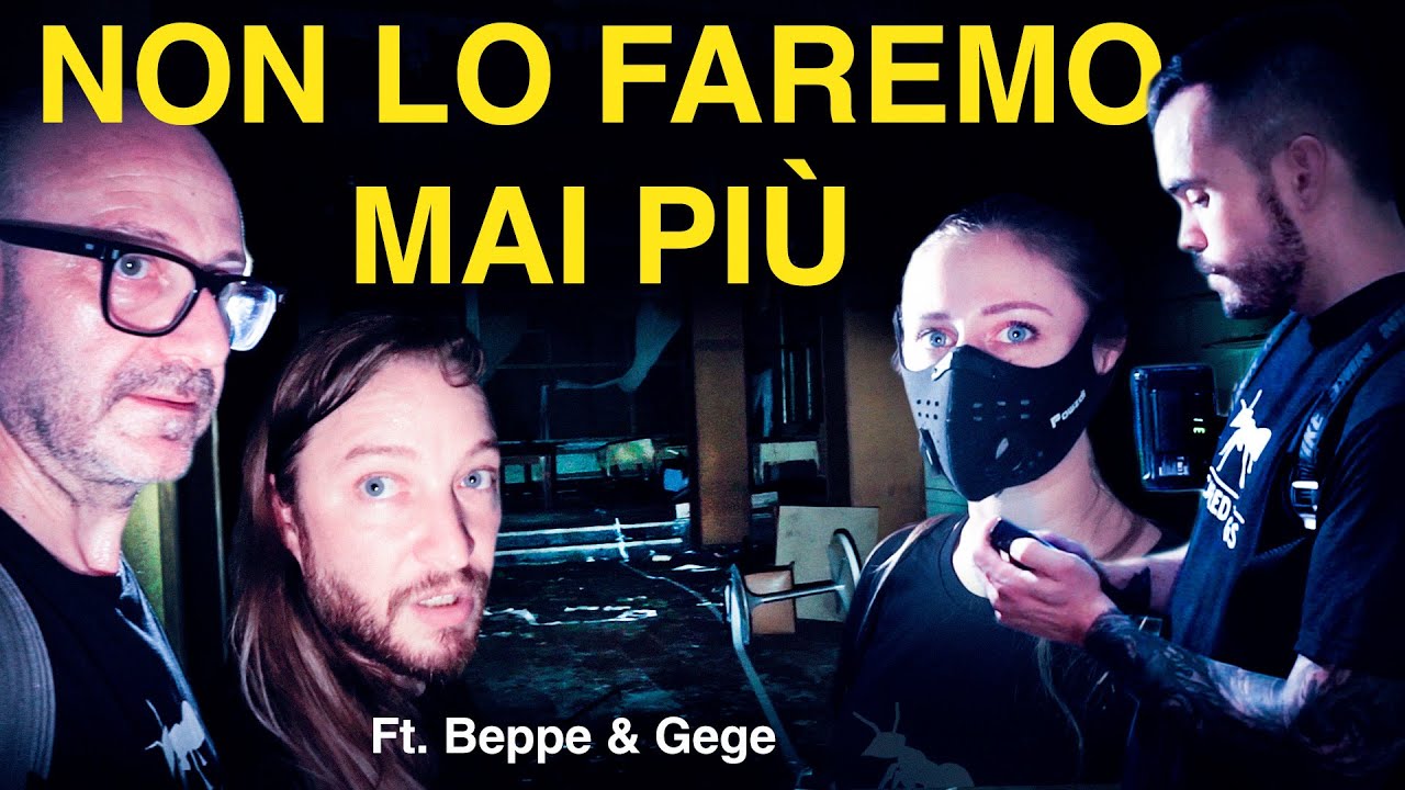 NEL PANICO NELL'HOTEL INFESTATO - FT. BEPPE E GEGE #esplorazione #urbexitalia #paranormal