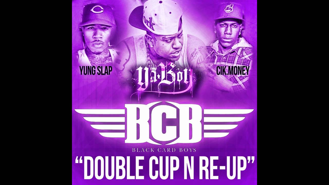 BLACK CARD BOYS - DOUBLE CUP N RE-UP [OFFICIAL]