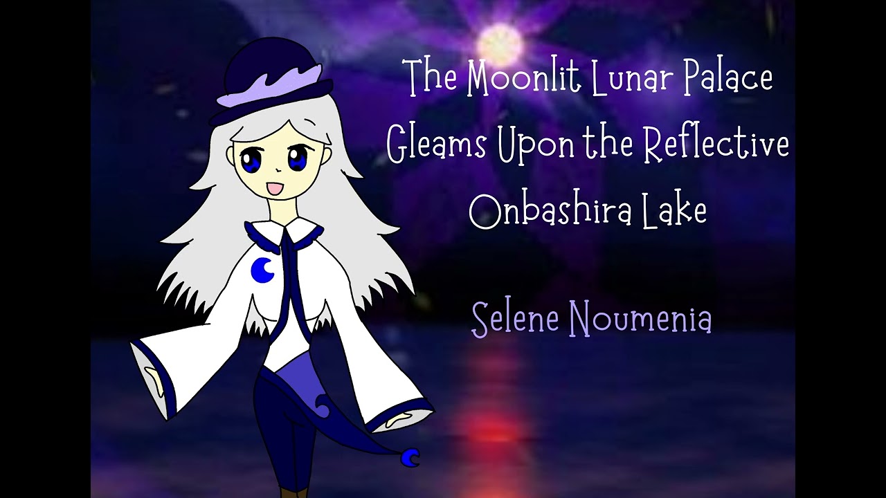 【赫奕冬月 ~ Ebb of Eternal Winter Moon】The Moonlit Lunar Palaces Gleams Upon the Lake ~ Selene Noumenia