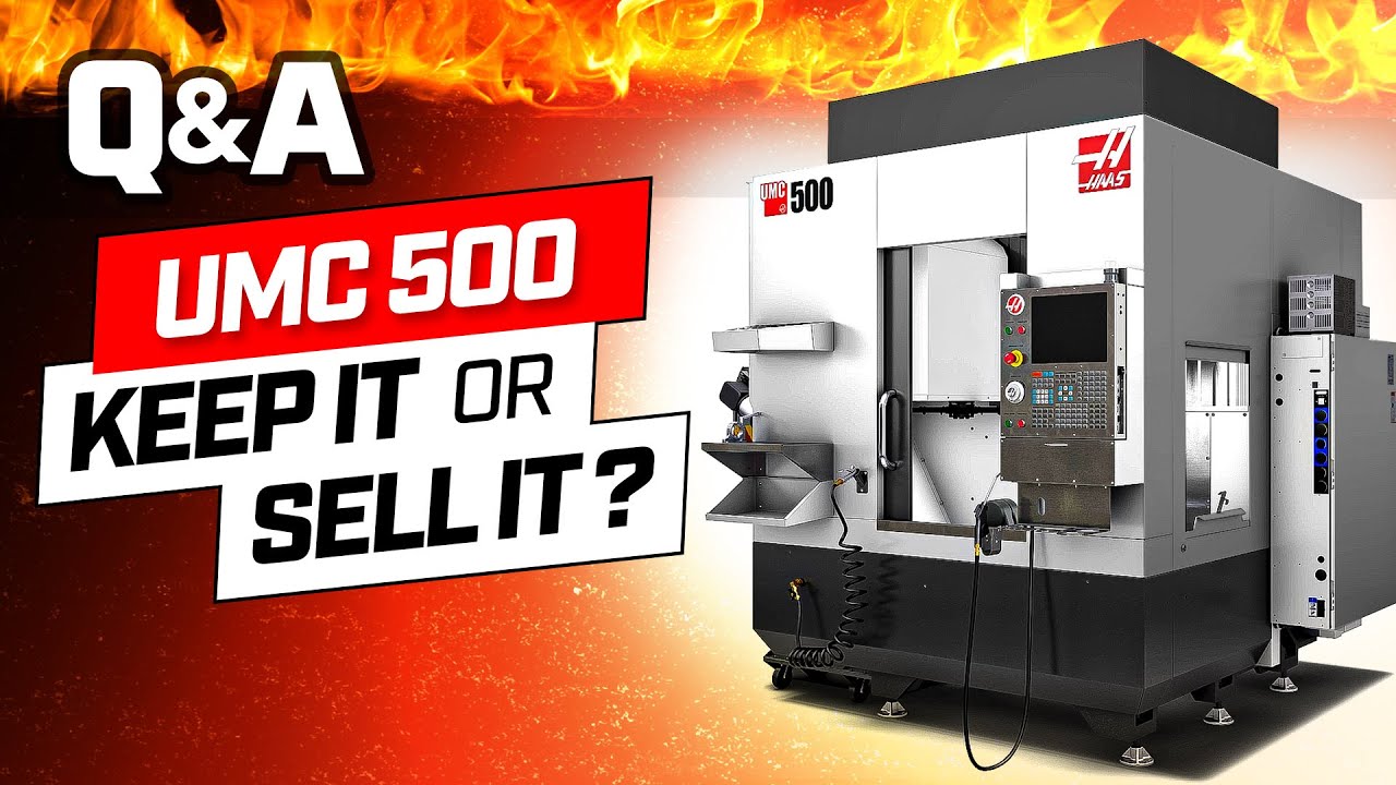 Owning a UMC 500 for 1 year - Keep it or sell it? - Pierson Workholding Q&A