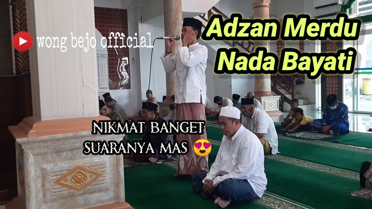 ADZAN PALING MERDU BAYATI ASLI MASSSZZEEH