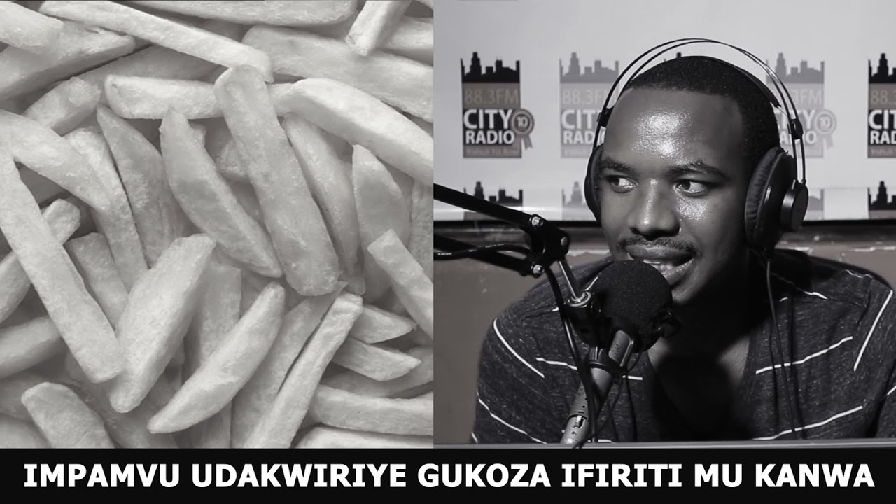 IMPAMVU UDAKWIRIYE GUKOZA IFIRITI MU KANWA KAWE