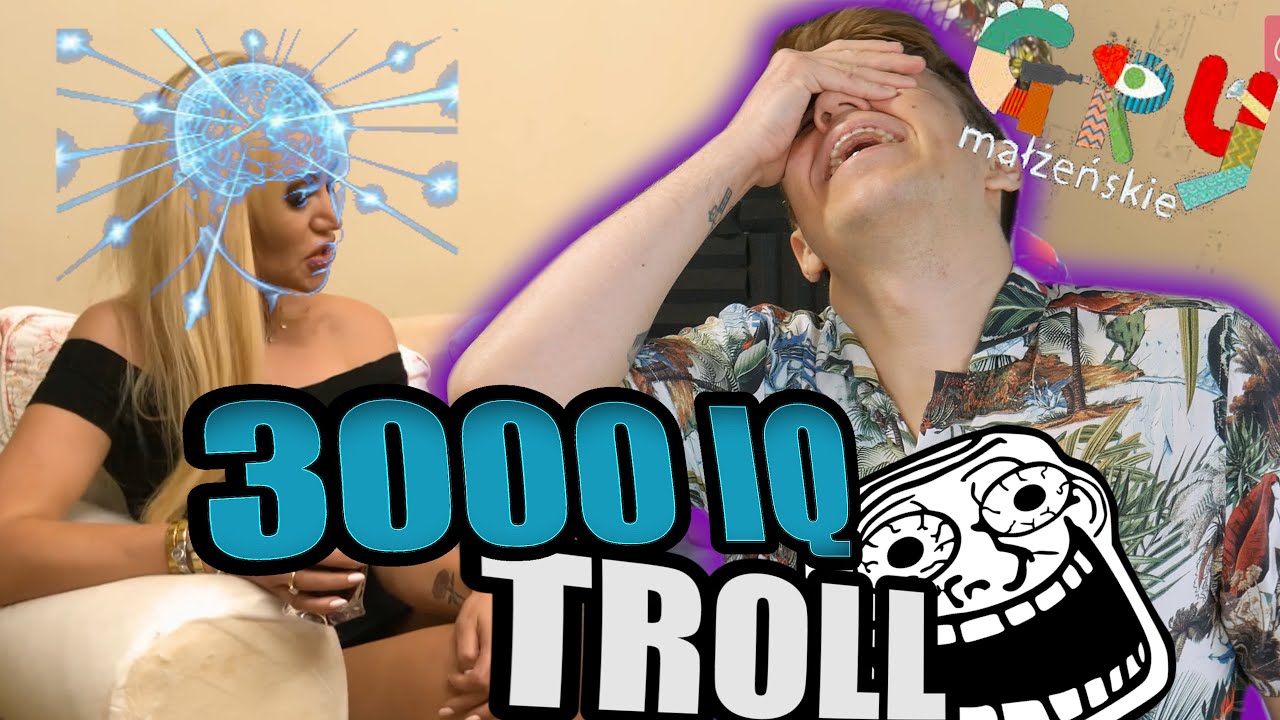TROLLUJE "GRY MAŁŻEŃSKIE" ?!