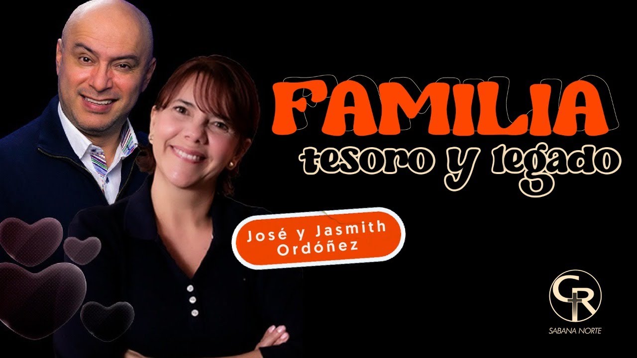 Familia Tesoro y Legado con José y Jasmith Ordóñez - Noche de familia #CasaRocaSabanaNorte
