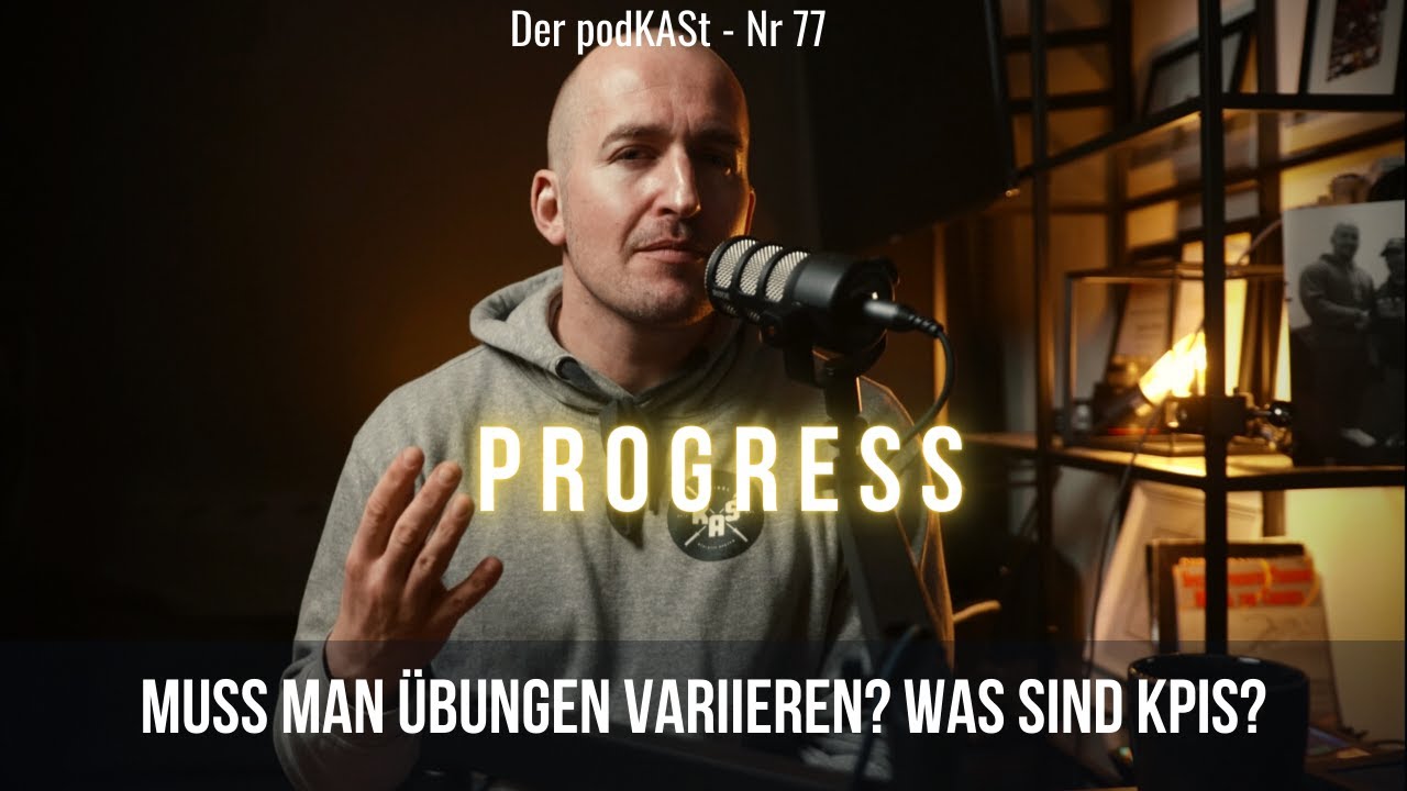 Muss man &Uuml;bungen variieren und was haben Bewegungsmuster mit PROGRESS zu tun - Podkast Nr.77