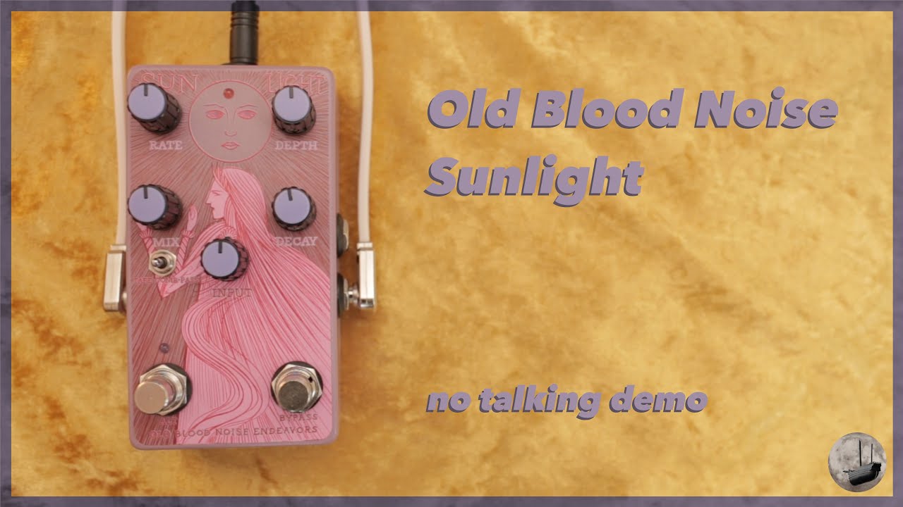 Old Blood Noise - Sunlight - No Talking Demo