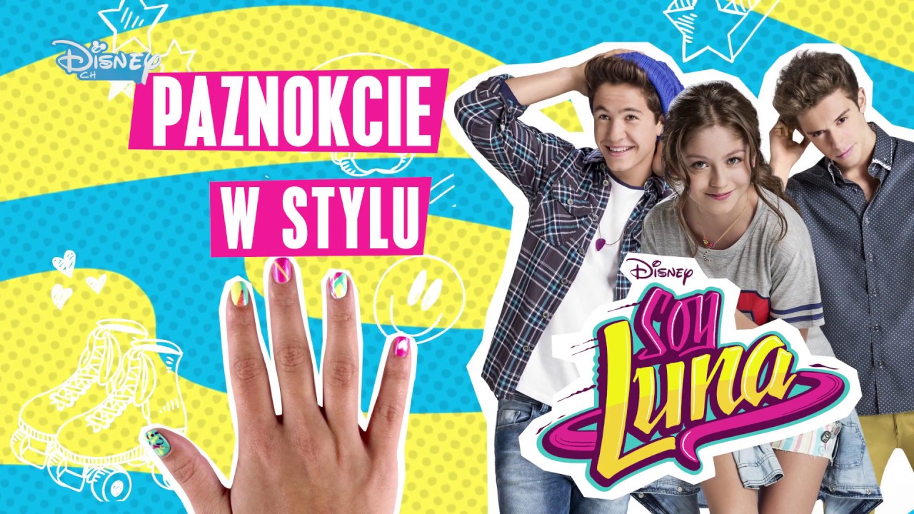 Soy Luna - Paznokcie w stylu Luny