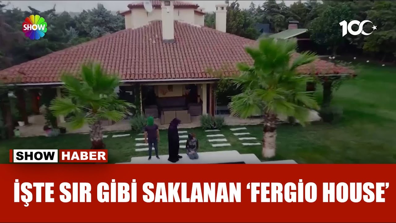 Show Haber Fergio House'u görüntüledi!