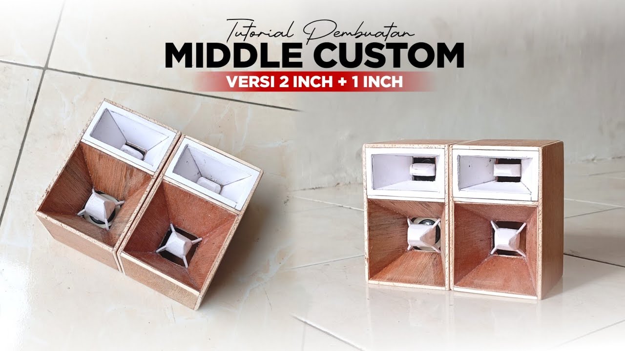 CARA MEMBUAT BOX MIDDLE CUSTOM VERSI 2 INCH + TWEETER 1 INCH‼️ COCOK BUAT SOUND MINIATUR💫