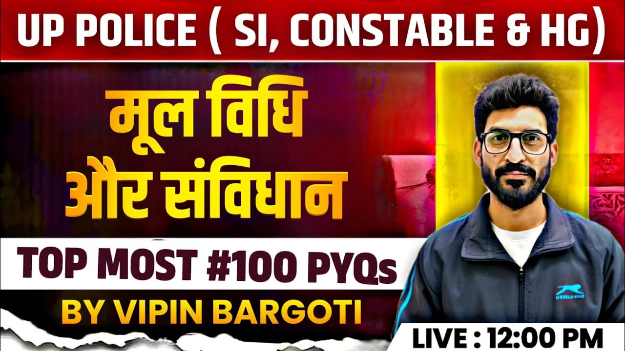 UP Police SI/Constable Mool Vidhi & Constitution | Top 100 PYQs by Vipin Bargoti