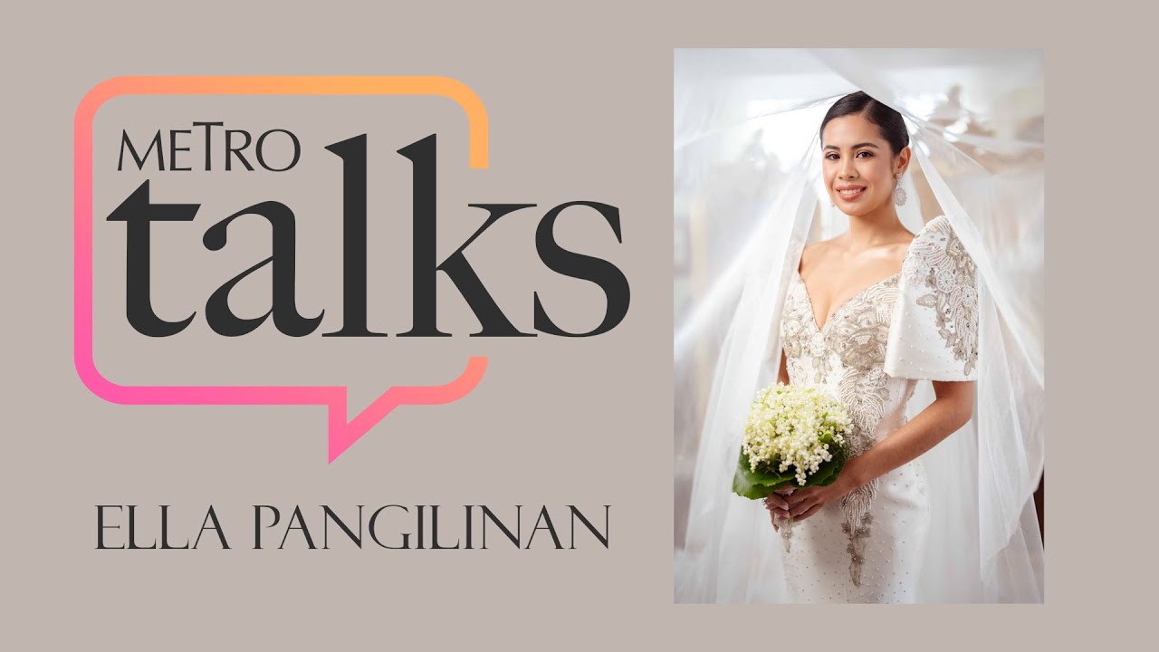Metro Talks With Ella Pangilinan