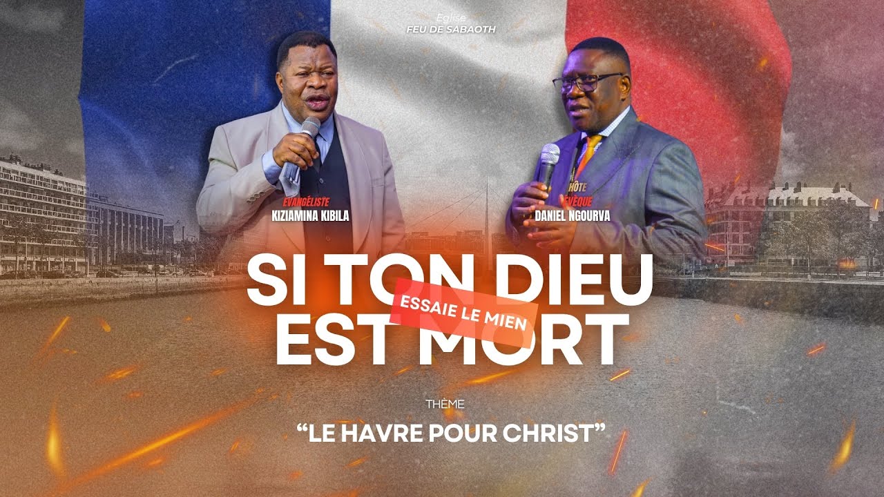 Évangéliste Kiziamina KIBILA | SI TON DIEU EST MORT ESSAYE LE MIEN | FEU DE SABAOTH