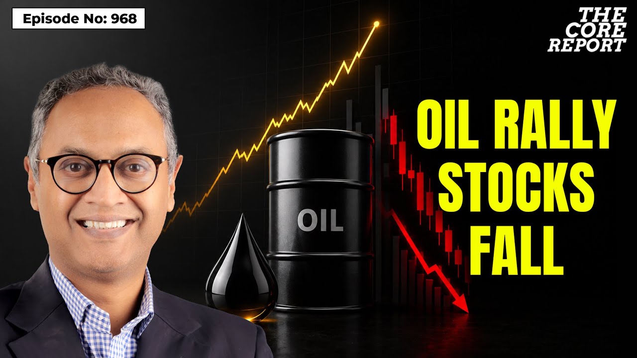 Why Rising Oil Prices Are Hitting Indian Markets Hard | Govindraj Ethiraj | The Core Report