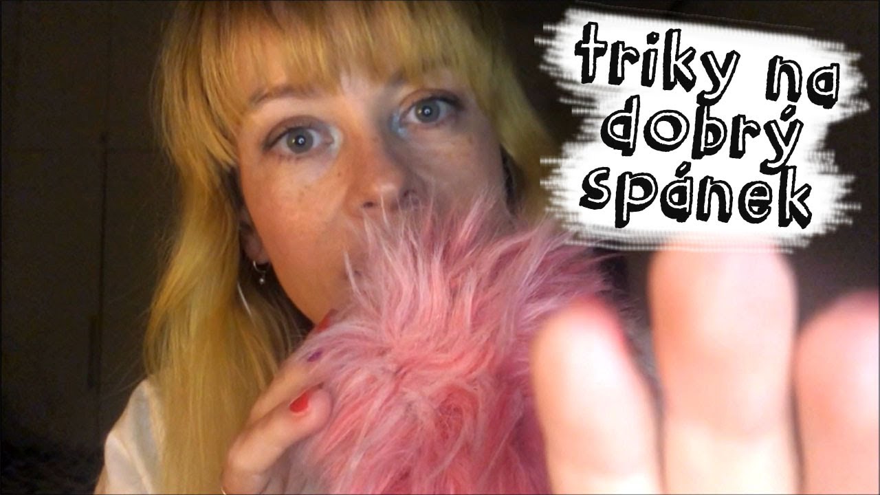 asmr cz ○○○ Triky na dobrý spánek (šeptání)