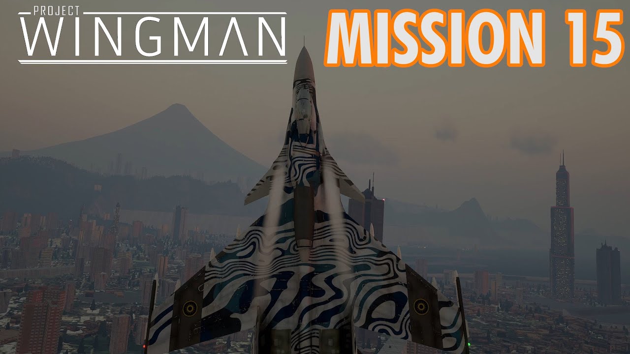 Project Wingman Playthrough | Mission 15: Consequence of Power