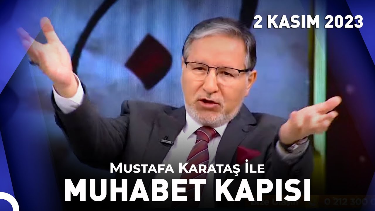 Prof. Dr. Mustafa Karataş ile Muhabbet Kapısı - 2 Kasım 2023