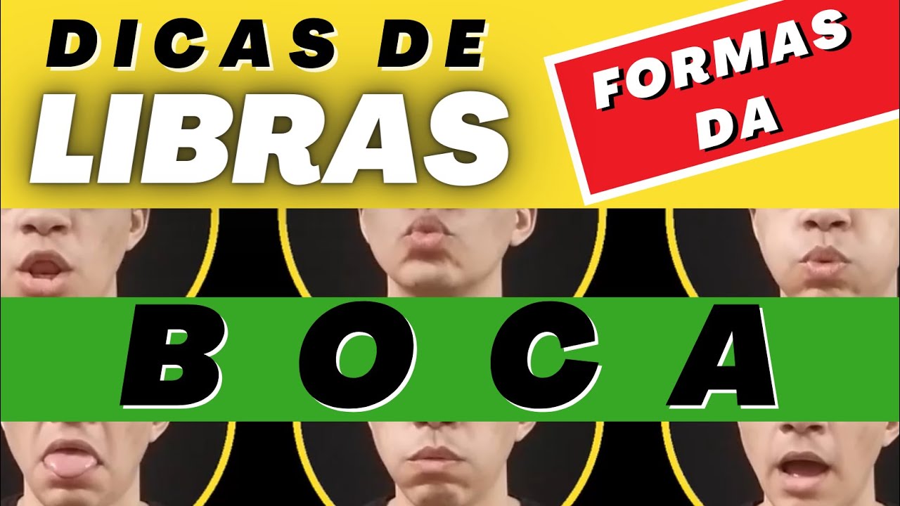 DICAS DE LIBRAS - FORMAS DA BOCA EM LIBRAS (MORFEMAS DA BOCA)