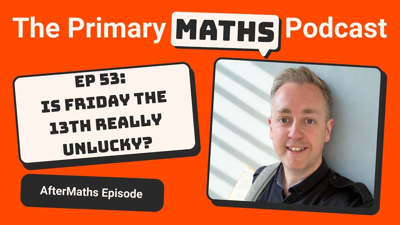 #53: AfterMaths - Is Friday 13th Really Unlucky?