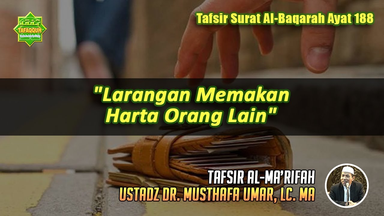TAFSIR SURAT AL-BAQARAH AYAT 188 | Ustadz Dr. Musthafa Umar, Lc. MA