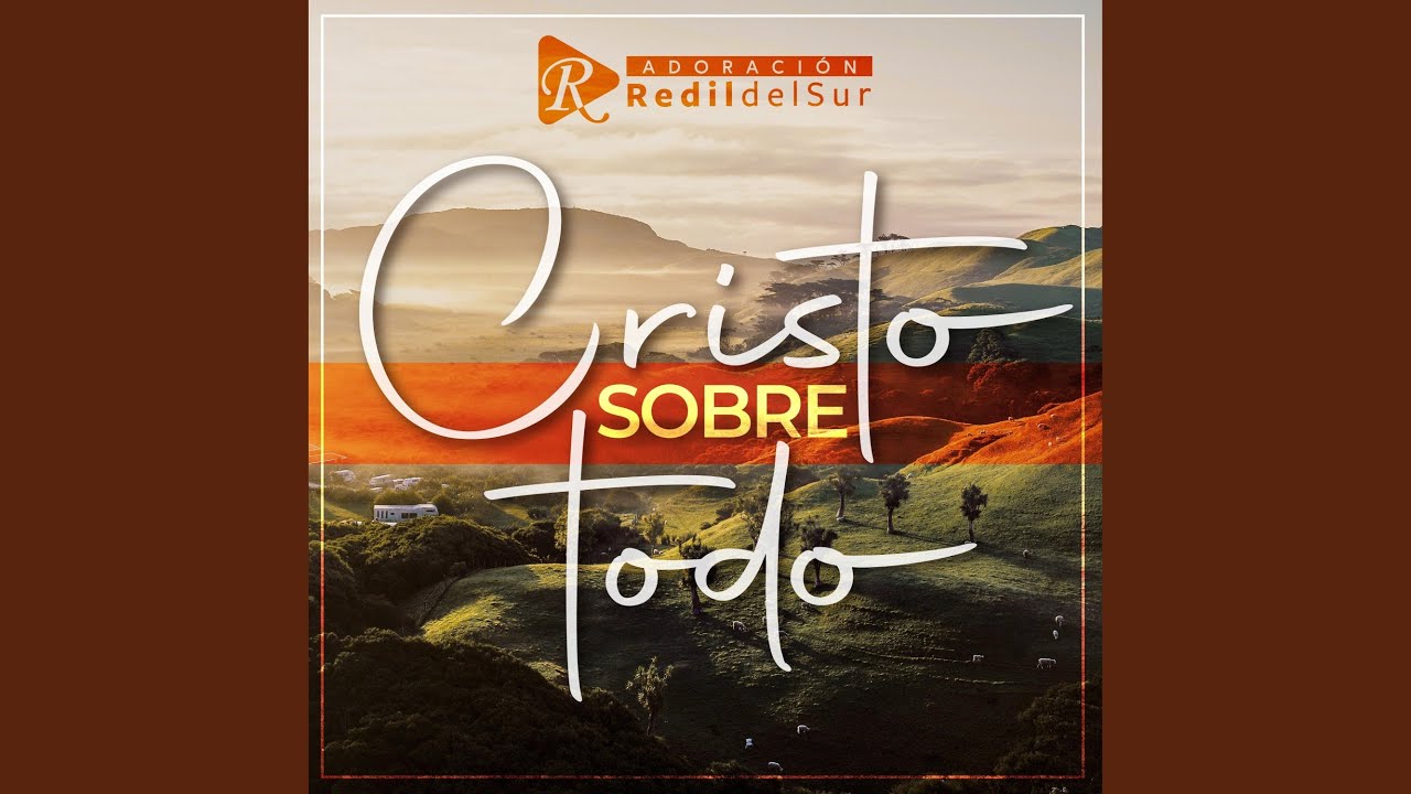 Cristo Sobre Todo